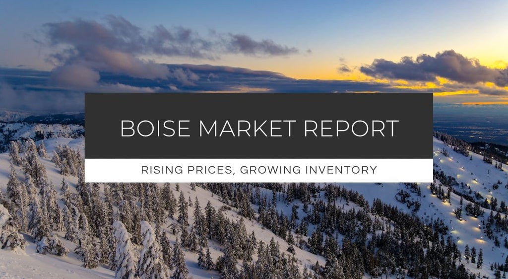 Boise housing market update - rising home prices and increasing inventory in Treasure Valley, winter landscape in background.