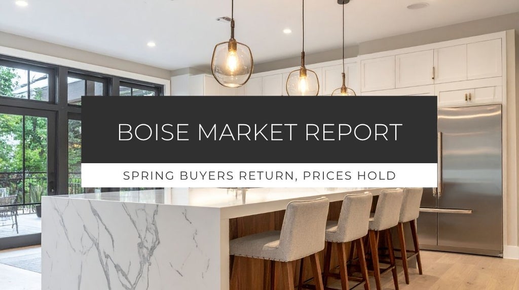Boise housing market update for April 2026 showing buyer activity, home price trends, inventory levels, and days on market.