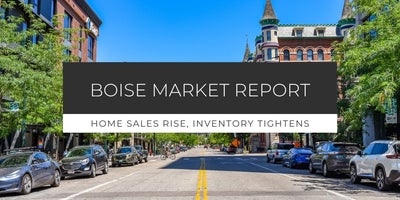 Treasure Valley Home Sales Rise as Inventory Tightens 