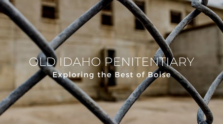 Old Idaho Penitentiary Boise