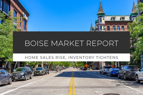 Treasure Valley Home Sales Rise as Inventory Tightens 