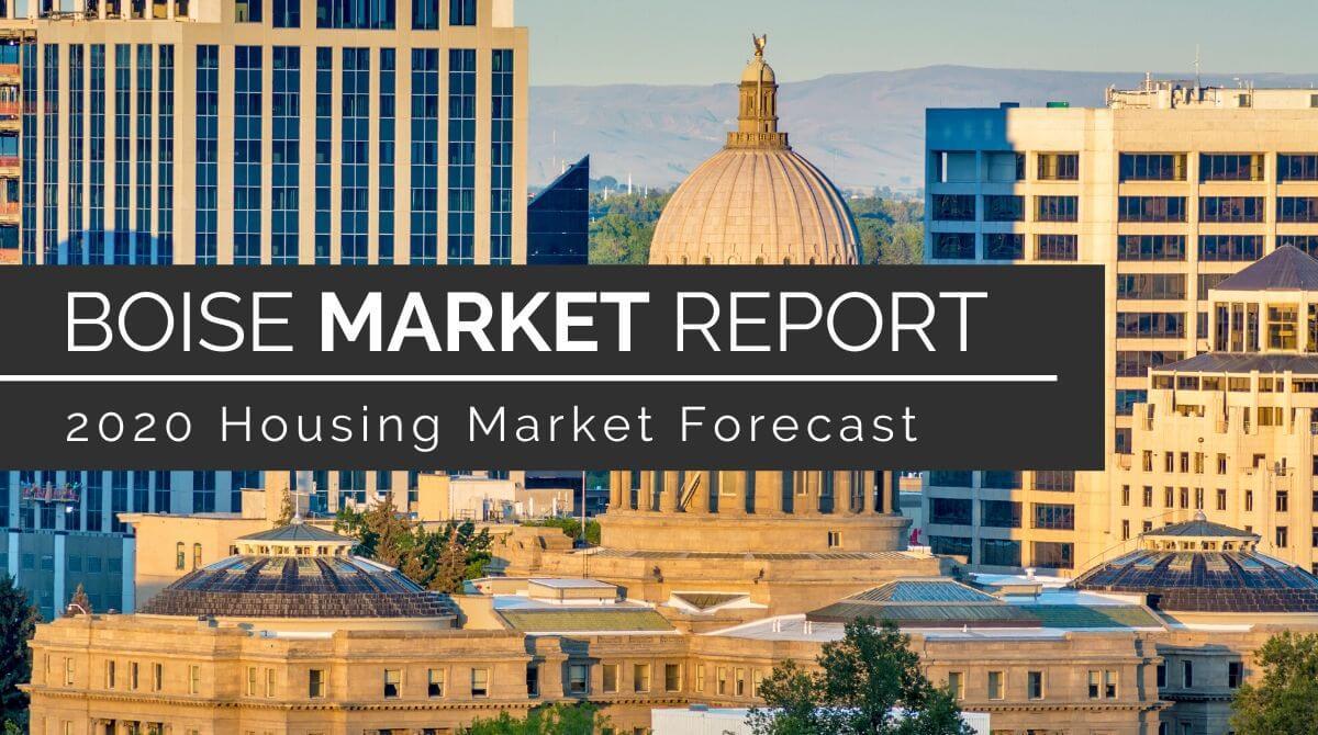Boise Housing Market Forecast 2020