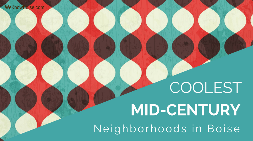 Boise Mid Century Neighborhoods