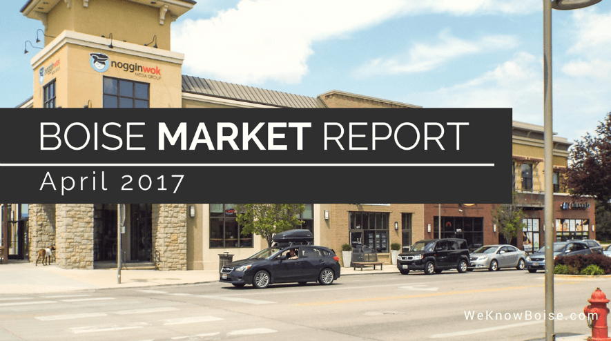 Boise Real Estate Market Update April 2017