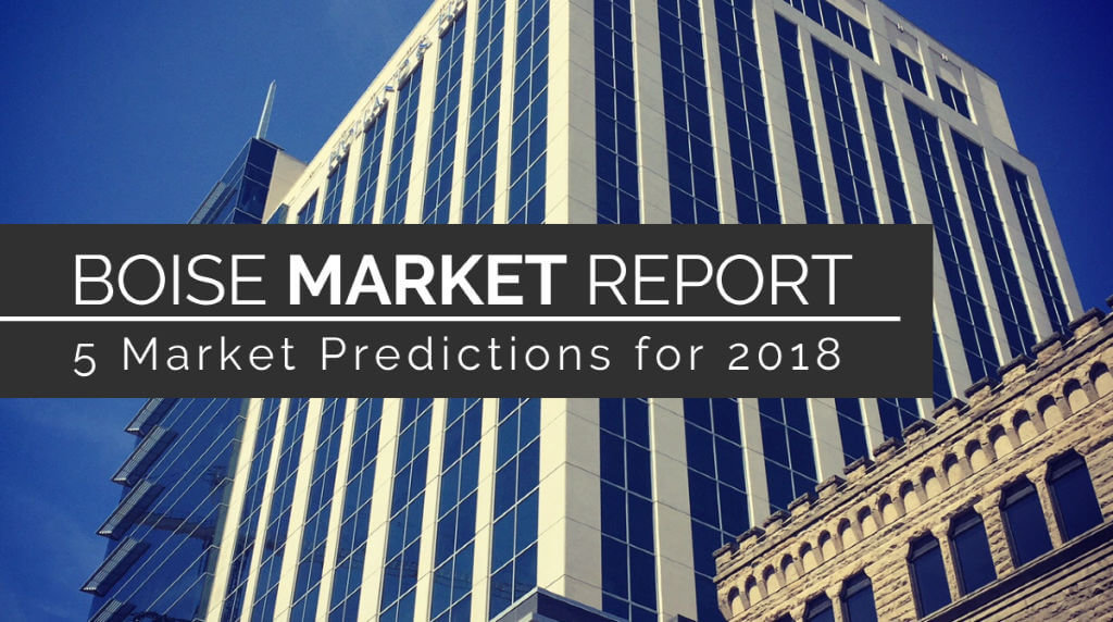 Boise Housing Market Forecast: 5 predictions for 2018